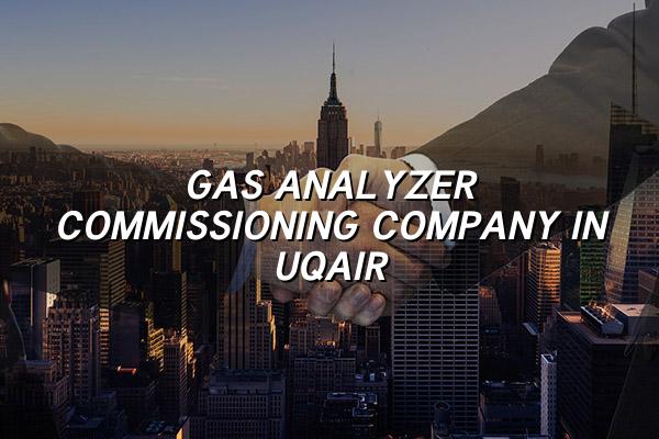 Gas Analyzer Commissioning Company in Uqair