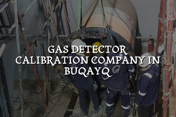Gas Detector Calibration Company in Buqayq