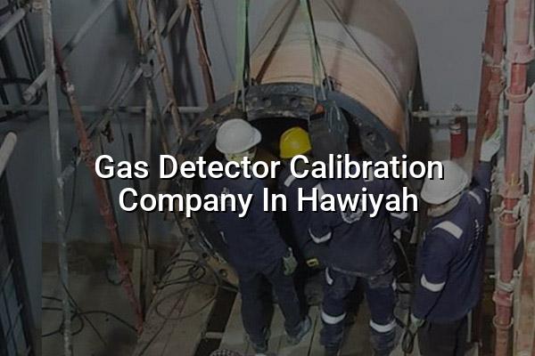 Gas Detector Calibration Company in Hawiyah