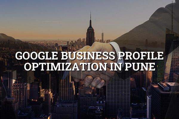 Google Business Profile Optimization in Pune