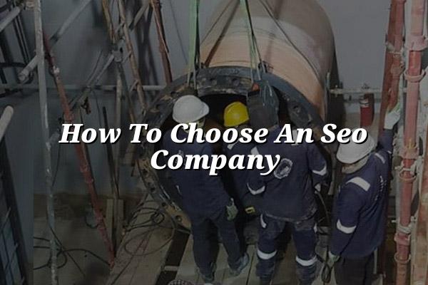 How to Choose an SEO Company