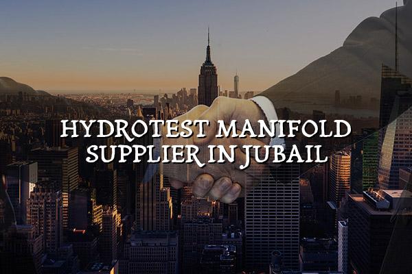 Hydrotest Manifold Supplier in Jubail