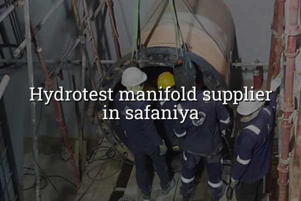 Hydrotest Manifold Supplier in Safaniya