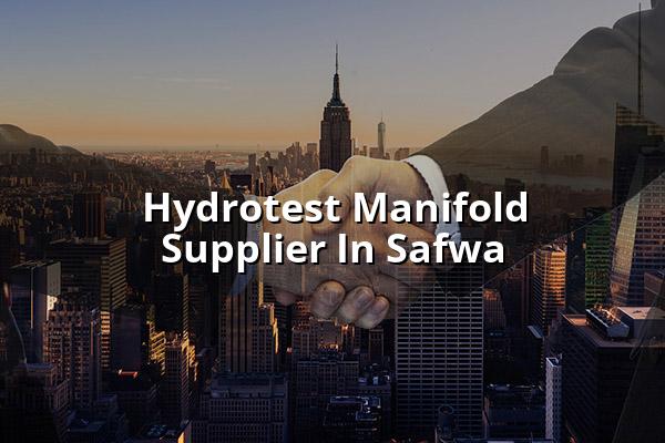 Hydrotest Manifold Supplier in Safwa