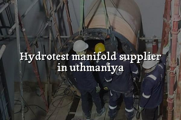 Hydrotest Manifold Supplier in Uthmaniya