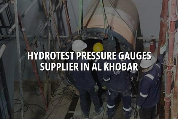Hydrotest Pressure Gauges Supplier in Al Khobar