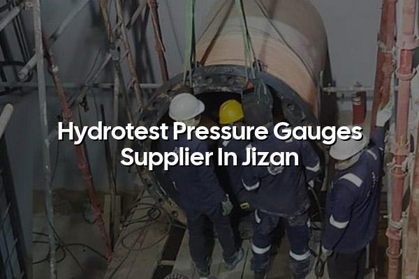 Hydrotest Pressure Gauges Supplier in Jizan
