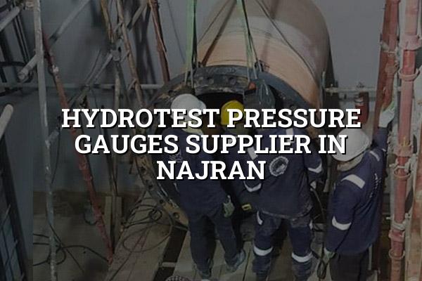 Hydrotest Pressure Gauges Supplier in Najran
