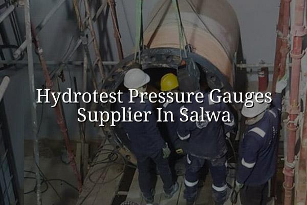 Hydrotest Pressure Gauges Supplier in Salwa