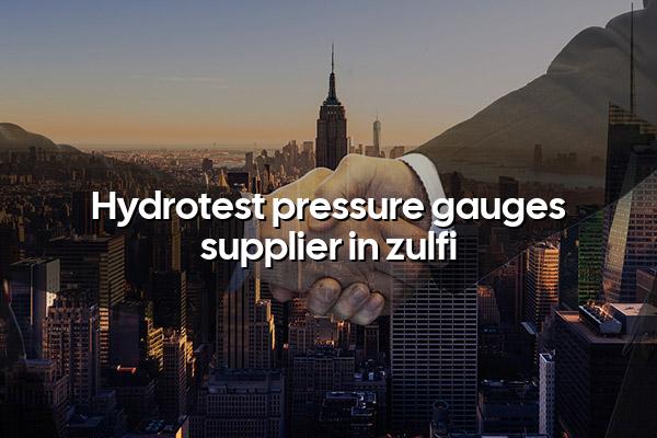 Hydrotest Pressure Gauges Supplier in Zulfi