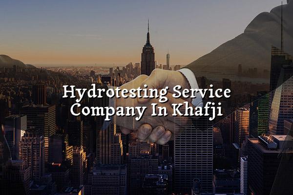 Hydrotesting Service Company in Khafji