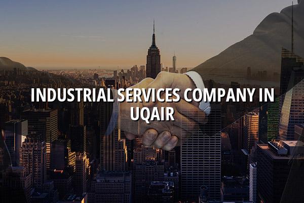 Industrial Services Company in Uqair