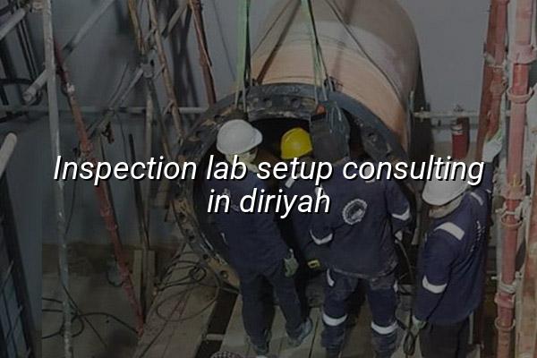 Inspection Lab Setup Consulting in Diriyah