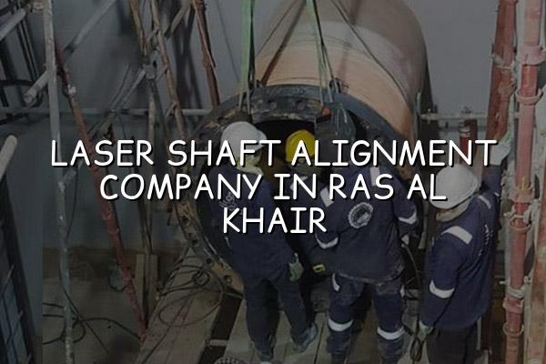 Laser Shaft Alignment Company in Ras Al Khair