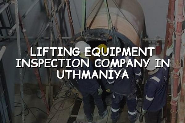 Lifting Equipment Inspection Company in Uthmaniya