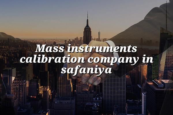 Mass Instruments Calibration Company in Safaniya
