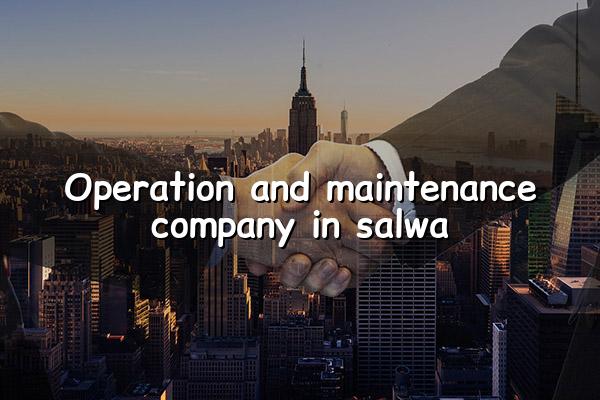 Operation and Maintenance Company in Salwa