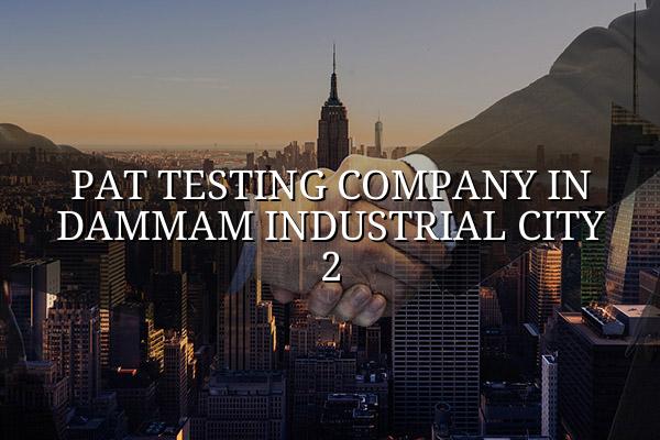 PAT Testing Company in Dammam Industrial City 2