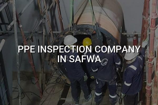 PPE Inspection Company in Safwa