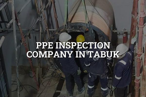 PPE Inspection Company in Tabuk