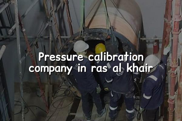 Pressure Calibration Company in Ras Al Khair