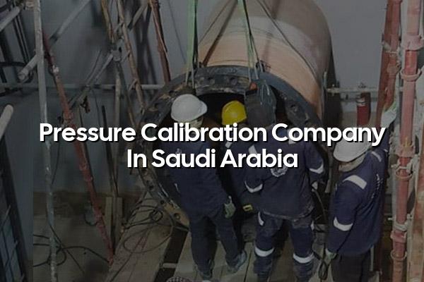 Pressure Calibration Company in Saudi Arabia