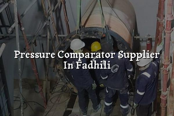 Pressure Comparator Supplier in Fadhili