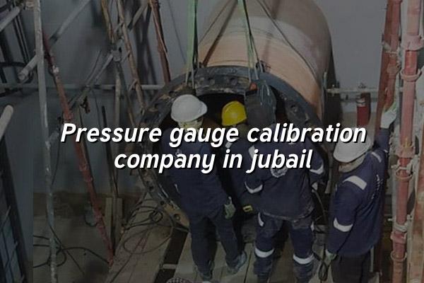 Pressure Gauge Calibration Company in Jubail