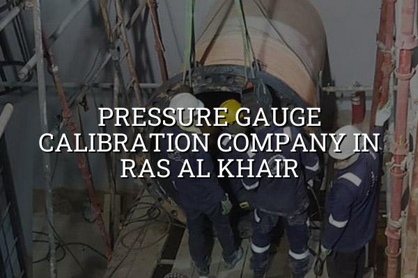 Pressure Gauge Calibration Company in Ras Al Khair