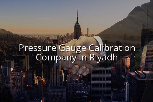 Pressure Gauge Calibration Company in Riyadh