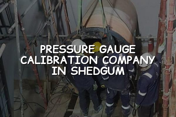 Pressure Gauge Calibration Company in Shedgum