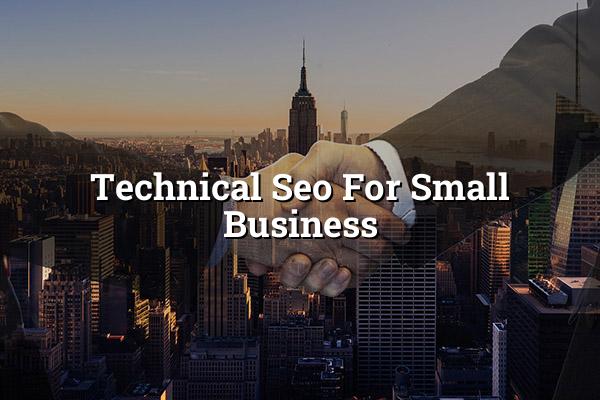 Technical SEO for Small Business