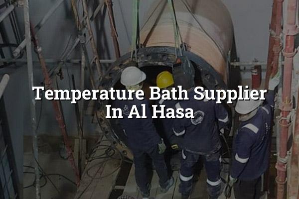 Temperature Bath Supplier in Al Hasa