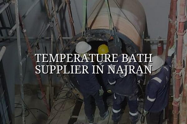 Temperature Bath Supplier in Najran
