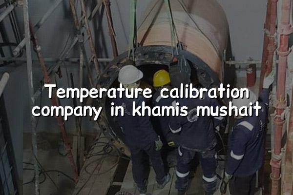 Temperature Calibration Company in Khamis Mushait