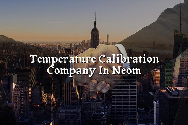 Temperature Calibration Company in Neom