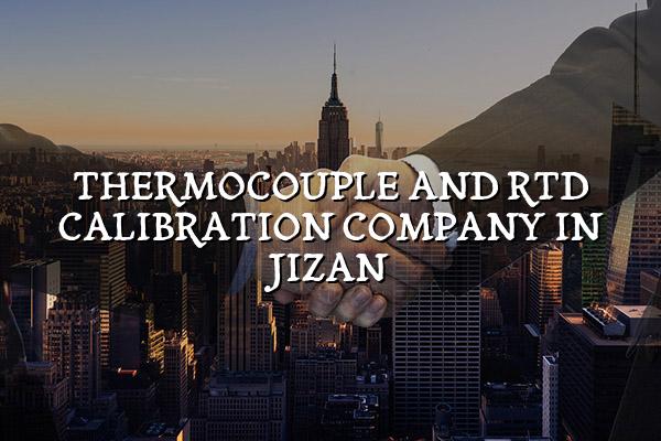 Thermocouple and RTD Calibration Company in Jizan