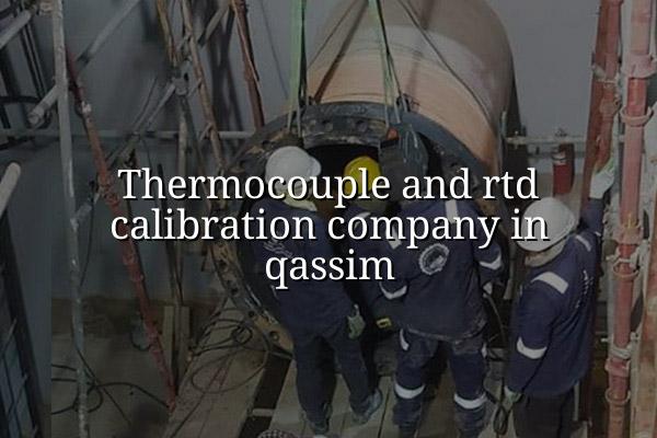 Thermocouple and RTD Calibration Company in Qassim