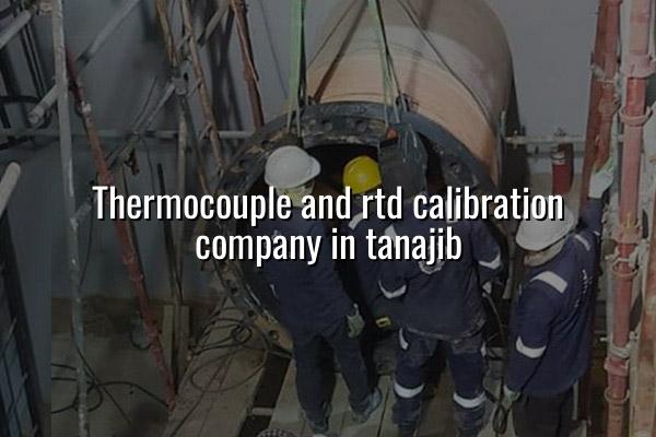 Thermocouple and RTD Calibration Company in Tanajib
