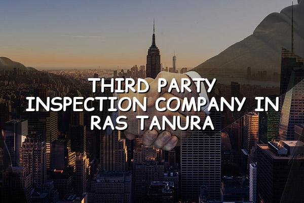 Third Party Inspection Company in Ras Tanura