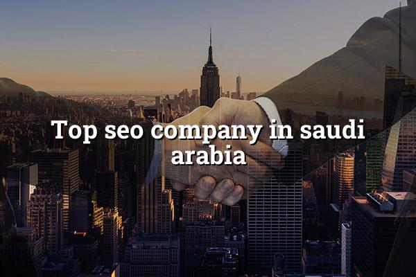 Top SEO Company in Saudi Arabia