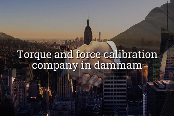 Torque and Force Calibration Company in Dammam