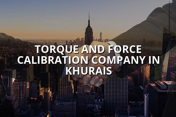 Torque and Force Calibration Company in Khurais