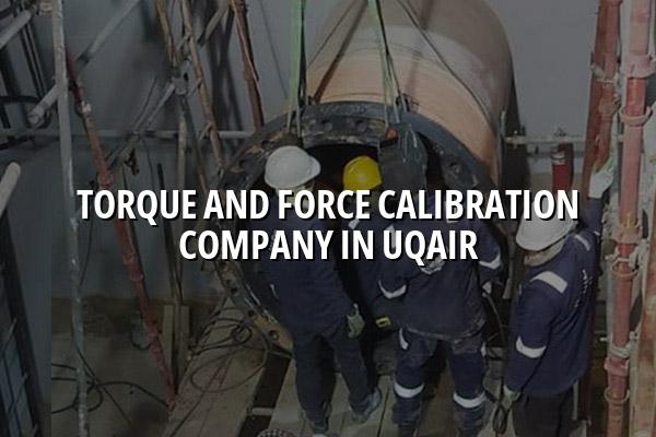 Torque and Force Calibration Company in Uqair