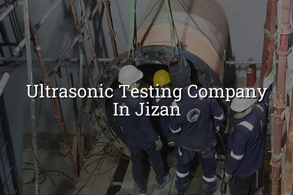 Ultrasonic Testing Company in Jizan