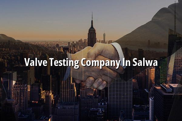 Valve Testing Company in Salwa