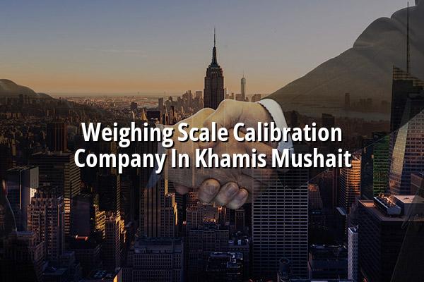 Weighing Scale Calibration Company in Khamis Mushait