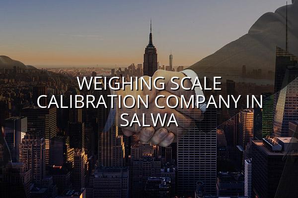Weighing Scale Calibration Company in Salwa