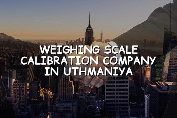 Weighing Scale Calibration Company in Uthmaniya
