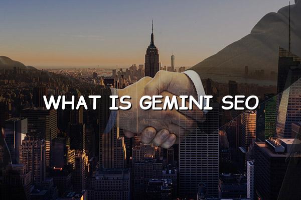 What is Gemini SEO